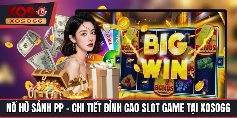 Nổ Hũ Sảnh PP